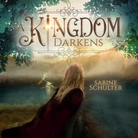 Hörbuch A Kingdom Darkens - Kampf um Mederia, Band 1 (Ungekürzt)  - Autor Sabine Schulter   - gelesen von Franziska Trunte