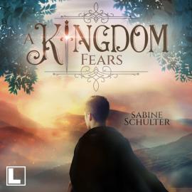 Hörbuch A Kingdom Fears - Kampf um Mederia, Band 4 (ungekürzt)  - Autor Sabine Schulter   - gelesen von Ingo Meß