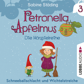 Hörbuch Petronella Apfelmus - Die Hörspielreihe, Teil 3: Schneeballschlacht und Wichtelstreiche  - Autor Sabine Städing   - gelesen von Schauspielergruppe