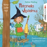 Hörbuch Zauberschlaf und Knallfroschchaos (Petronella Apfelmus 2)  - Autor Sabine Städing   - gelesen von Nana Spier