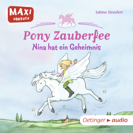 Hörbuch Pony Zauberfee - Nina hat ein Geheimnis  - Autor Sabine Streufert   - gelesen von Anne Moll