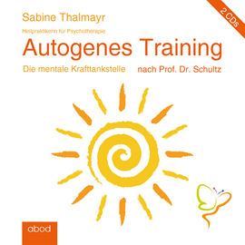 Hörbuch Autogenes Training nach Prof. Dr. Schultz  - Autor Sabine Thalmayr   - gelesen von Sabine Thalmayr