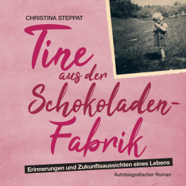 Hörbuch Tine aus der Schokoladenfabrik  - Autor Sabine Thiering   - gelesen von Sabine Thiering
