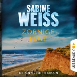 Hörbuch Zornige Flut - Liv Lammers - Sylt-Krimi, Teil 7 (Ungekürzt)  - Autor Sabine Weiß   - gelesen von Brigitte Carlsen