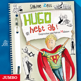 Hörbuch Hugo hebt ab!  - Autor Sabine Zett   - gelesen von Patrick Mölleken