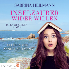 Hörbuch Inselzauber wider Willen  - Autor Sabrina Heilmann   - gelesen von Annett Zellmann