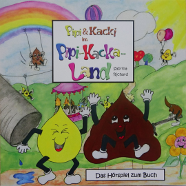 Hörbuch Pipi & Kacki im Pipi-Kacka-Land  - Autor Sabrina Richard   - gelesen von Schauspielergruppe