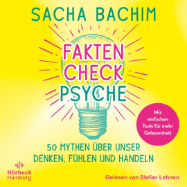 Hörbuch Faktencheck Psyche  - Autor Sacha Bachim   - gelesen von Stefan Lehnen