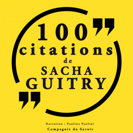 Hörbuch 100 citations Sacha Guitry  - Autor Sacha Guitry   - gelesen von Pauline Paolini