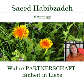 Hörbuch Wahre Partnerschaft - Einheit in Liebe  - Autor Saeed Habibzadeh   - gelesen von Saeed Habibzadeh