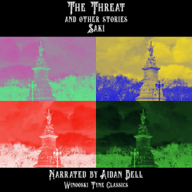 Hörbuch The Threat and Other Stories  - Autor Saki   - gelesen von Aidan Bell