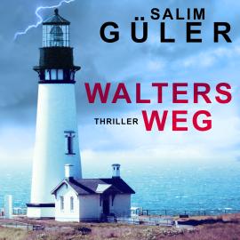 Hörbuch Walters Weg (ungekürzt)  - Autor Salim Güler   - gelesen von Jürgen Holdorf