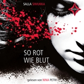 Hörbuch So rot wie Blut  - Autor Salla Simukka   - gelesen von Nina Petri