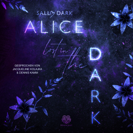 Hörbuch Alice lost in the Dark  - Autor Sally Dark   - gelesen von Schauspielergruppe