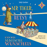 Mr. Tiger, Betsy und das magische Wunscheis