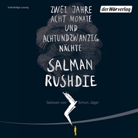 Hörbuch Zwei Jahre, acht Monate und achtundzwanzig Nächte  - Autor Salman Rushdie   - gelesen von Simon Jäger