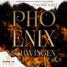 Hörbuch Phönixschwingen: Feuer - Phönixsaga, Band 1 (ungekürzt)  - Autor Salomé Joell, Samantha J. Green   - gelesen von Schauspielergruppe