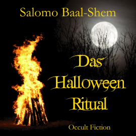 Hörbuch Das Halloween-Ritual  - Autor Salomo Baal-Shem   - gelesen von Oholiab Schildmann