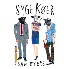 Hörbuch Syge køer  - Autor Sam Byers   - gelesen von Louise Davidsen