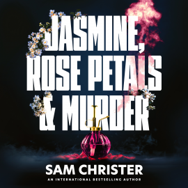 Hörbuch Jasmine, Rose Petals and Murder  - Autor Sam Christer   - gelesen von Kris Dyer