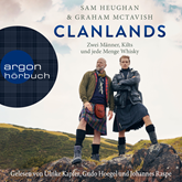 Hörbuch Clanlands - Zwei Männer, Kilts und jede Menge Whisky (Ungekürzt)  - Autor Sam Heughan;Graham McTavish   - gelesen von Schauspielergruppe