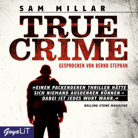 Hörbuch True Crime  - Autor Sam Millar   - gelesen von Bernd Stephan