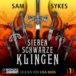 Hörbuch Sieben schwarze Klingen - Die Chroniken von Scar, Band 1 (ungekürzt)  - Autor Sam Sykes   - gelesen von Lisa Boos