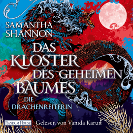 Hörbuch Das Kloster des geheimen Baumes - Die Drachenreiterin  - Autor Samantha Shannon   - gelesen von Vanida Karun