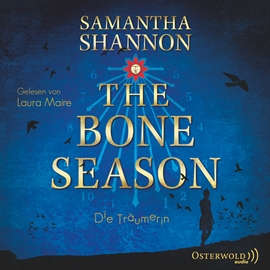 Hörbuch Die Träumerin (The Bone Season 1)  - Autor Samantha Shannon   - gelesen von Laura Maire