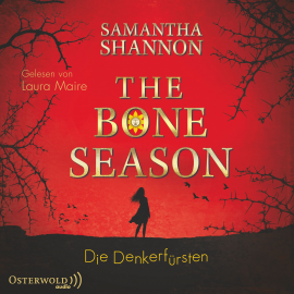 Hörbuch The Bone Season - Die Denkerfürsten  - Autor Samantha Shannon   - gelesen von Laura Maire