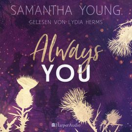 Hörbuch Always You (ungekürzt)  - Autor Samantha Young   - gelesen von Lydia Herms