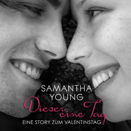 Hörbuch Dieser eine Tag  - Autor Samantha Young   - gelesen von Nina Schöne