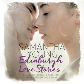 Hörbuch Edinburgh Love Stories - Alle Novellas als Hörbuch  - Autor Samantha Young   - gelesen von Vanida Karun