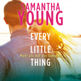 Hörbuch Every Little Thing – Mehr als nur ein Sommer (Hartwell-Love-Stories 2)  - Autor Samantha Young   - gelesen von Nina Schöne