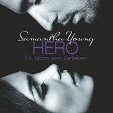 Hörbuch Hero - Ein Mann zum Verlieben  - Autor Samantha Young   - gelesen von Nina Schoene
