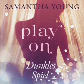 Hörbuch Play On - Dunkles Spiel  - Autor Samantha Young   - gelesen von Nina Schöne