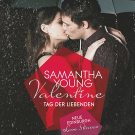 Hörbuch Valentine - Tag der Liebenden (Edinburgh Love Stories 7)  - Autor Samantha Young   - gelesen von Vanida Karun