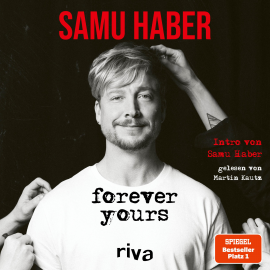 Hörbuch Forever Yours  - Autor Samu Haber   - gelesen von Martin Kautz