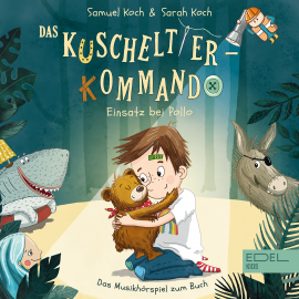 Hörbuch Das Kuscheltier-Kommando (Das Musikhörspiel zum Buch)  - Autor Samuel Koch   - gelesen von Schauspielergruppe