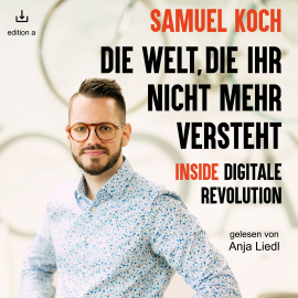 Hörbuch Die Welt, die ihr nicht mehr versteht  - Autor Samuel Koch   - gelesen von Schauspielergruppe