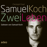 Hörbuch Samuel Koch - Zwei Leben  - Autor Samuel Koch   - gelesen von Samuel Koch