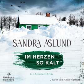 Hörbuch Im Herzen so kalt (Ein Fall für Maya Topelius 1)  - Autor Sandra Åslund   - gelesen von Heike Warmuth