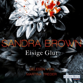 Hörbuch Eisige Glut  - Autor Sandra Brown   - gelesen von Martina Treger
