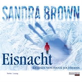 Hörbuch Eisnacht  - Autor Sandra Brown   - gelesen von Hansi Jochmann
