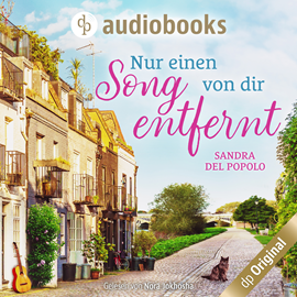 Hörbuch Nur einen Song von dir entfernt (Ungekürzt)  - Autor Sandra Del Popolo   - gelesen von Nora Jokhosha