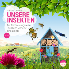 Hörbuch UNSERE WELT: Unsere Insekten  - Autor Sandra Doedter   - gelesen von Schauspielergruppe