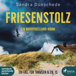 Hörbuch Friesenstolz: Ein Nordfriesland-Krimi (Ein Fall für Thamsen & Co. 13)  - Autor Sandra Dünschede   - gelesen von Brigitte Carlsen