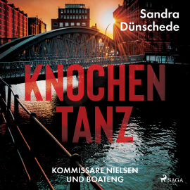 Hörbuch Knochentanz (Kommissare Nielsen und Boateng, Band 1)  - Autor Sandra Dünschede   - gelesen von Sandra Dünschede