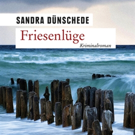 Hörbuch Friesenlüge  - Autor Sandra Dünschede   - gelesen von Tobias Dutschke