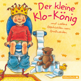 Hörbuch Der kleine Klo-König  - Autor Sandra Grimm   - gelesen von Santiago Ziesmer